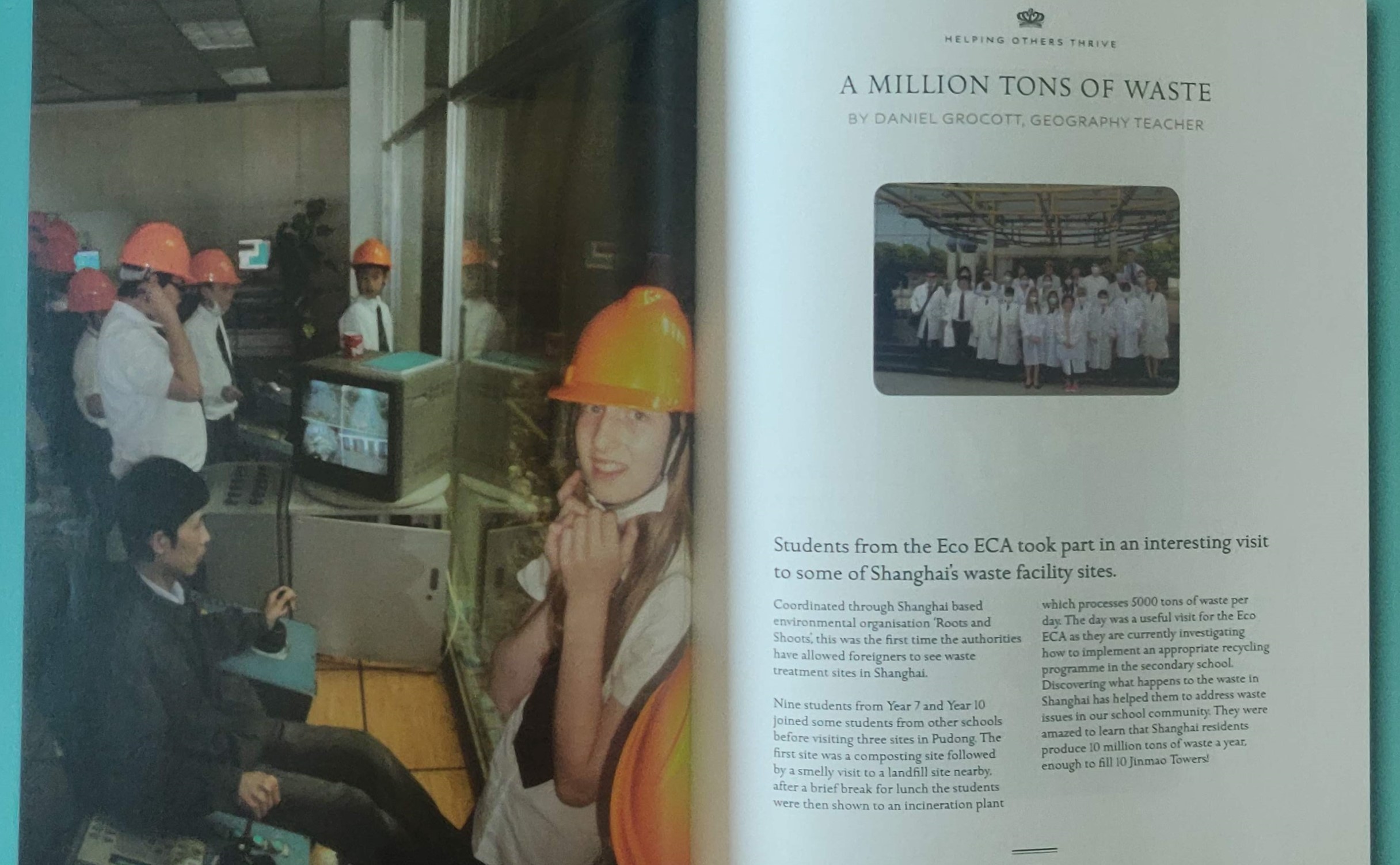 This is a photo of the spread dedicated to our club's field trip to be the first foreigners permitted to see the waste treatment facilities in Shanghai, China, from my Year 7 yearbook  That is a young me smiling beside the crane operator loading up the incinerator. This is perhaps the earliest example I could find about my lifelong passion for sustainability (burning garbage is bad, but at least they generate some electricity with it)